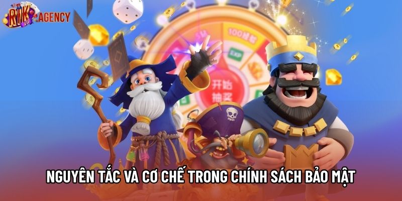 Nguyên tắc và cơ chế trong chính sách bảo mật năm 2026