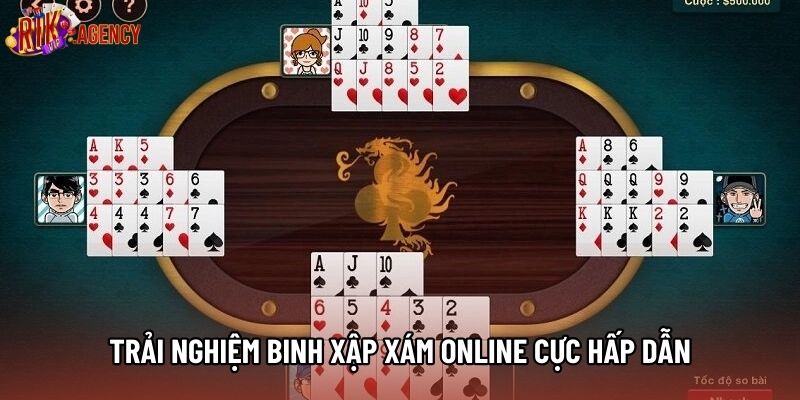 Trải nghiệm binh xập xám online cực hấp dẫn