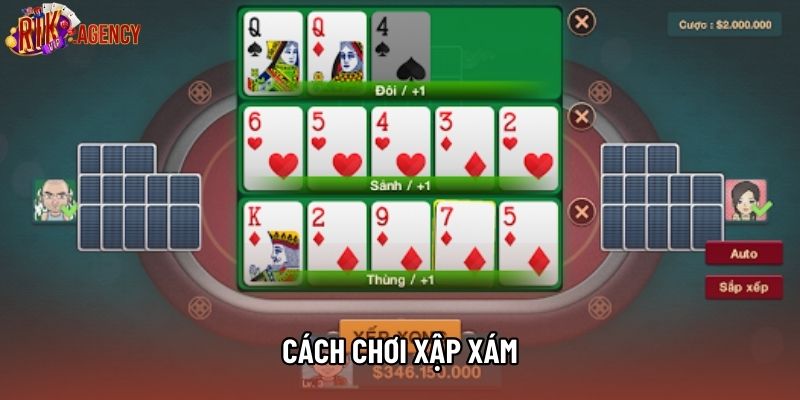 Cách Chơi Xập Xám - Bí Quyết Giúp Bạn Quét Sạch Mọi Bàn Chơi