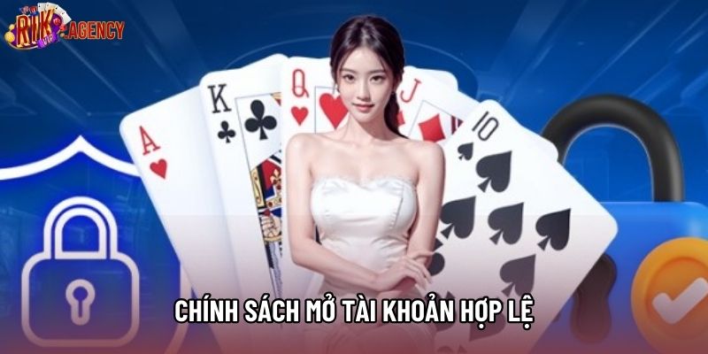 Chính sách mở tài khoản hợp lệ