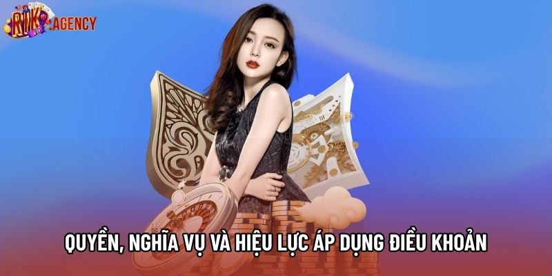 Quyền, nghĩa vụ và hiệu lực áp dụng điều khoản