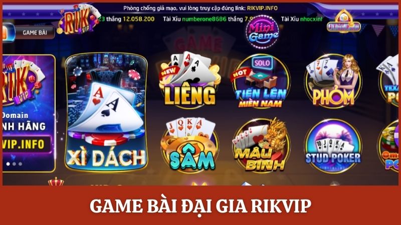 Game bài đại gia – Sảnh chơi cực hấp dẫn không nên bỏ lỡ tại Rikvip