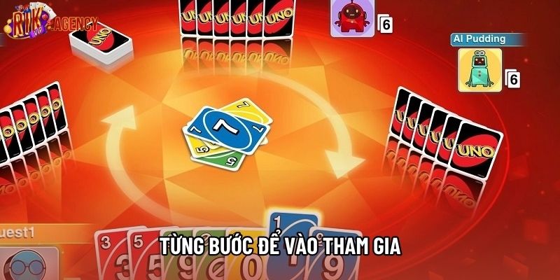 Từng bước để vào tham gia