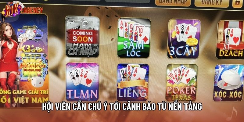 Hội viên cần chú ý tới cảnh báo từ nền tảng