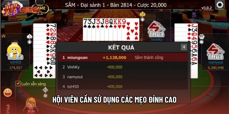Hội viên cần sử dụng các mẹo đỉnh cao