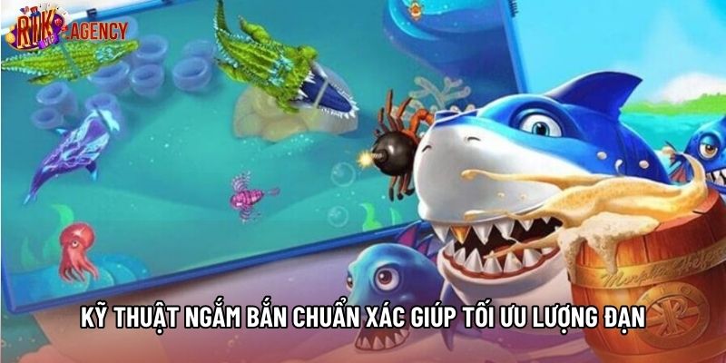 Kỹ thuật ngắm bắn chuẩn xác giúp tối ưu lượng đạn