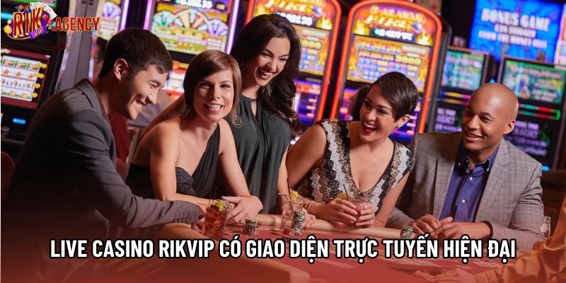 Live Casino Rikvip có giao diện trực tuyến hiện đại