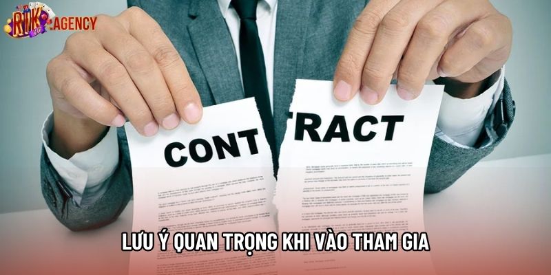 Lưu ý quan trọng khi vào tham gia