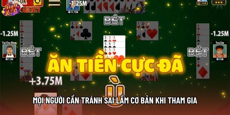 Mọi người cần tránh sai lầm cơ bản khi tham gia