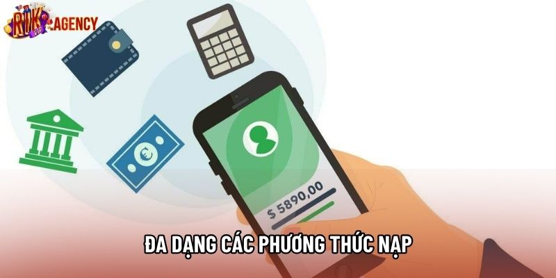 Đa dạng các phương thức nạp