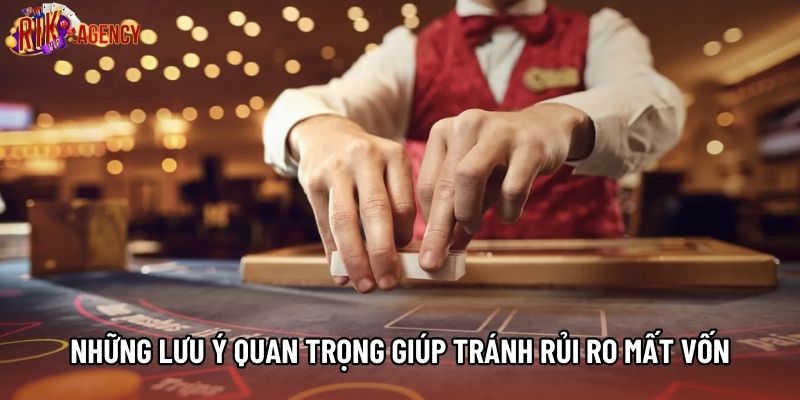 Những lưu ý quan trọng giúp tránh rủi ro mất vốn