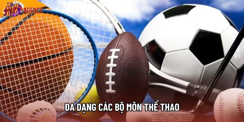 Đa dạng các bộ môn thể thao
