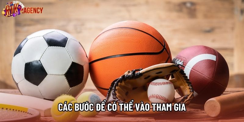 Các bước để có thể vào tham gia