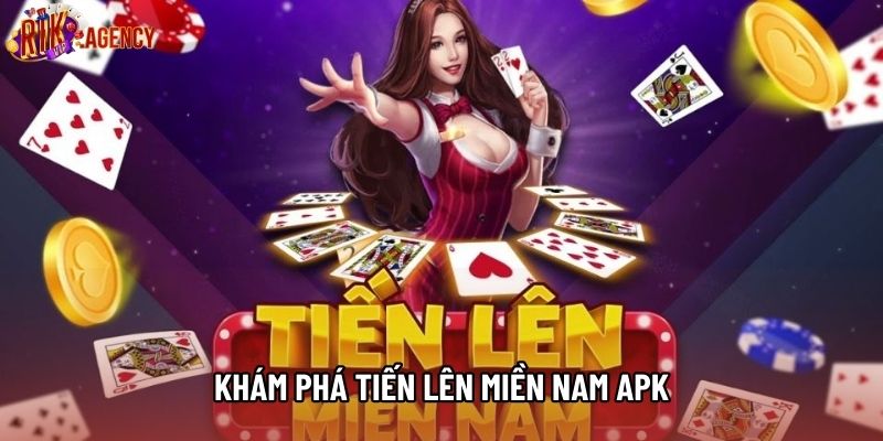Khám phá tiến lên miền nam apk