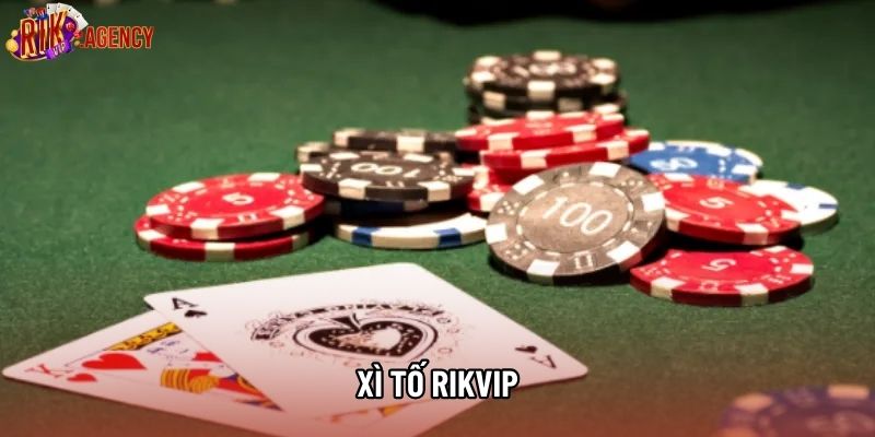 Xì Tố Rikvip - Nghệ Thuật Điều Khiển Tâm Lý Đối Thủ 